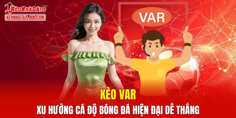 Kèo VAR