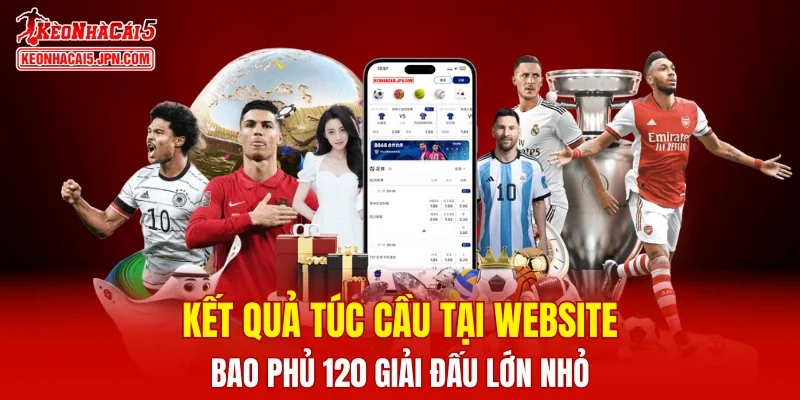 Kết quả bóng đá tại chuyên trang bao phủ 120 giải đấu