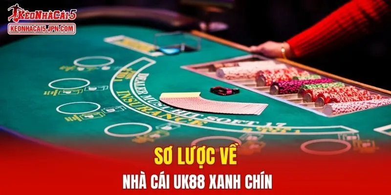 Sơ lược về nhà cái UK88 xanh chín