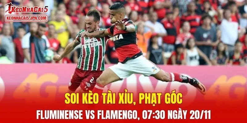 Cuộc đối đầu giữa Fluminense và Flamengo hứa hẹn sẽ mang đến màn so tài đầy kịch tính