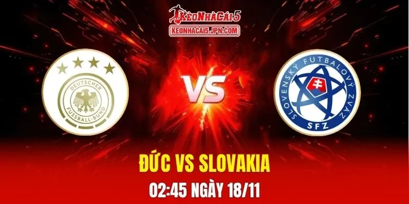 Soi Kèo Tài Xỉu, Phạt Góc Trận Đức Vs Slovakia, 02h45 Ngày 18/11
