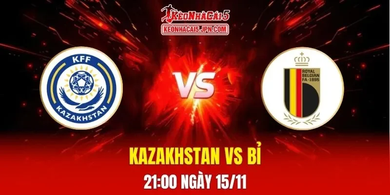 Soi Kèo Tài Xỉu, Phạt Góc Trận Kazakhstan Vs Bỉ, 21h00 Ngày 15/11