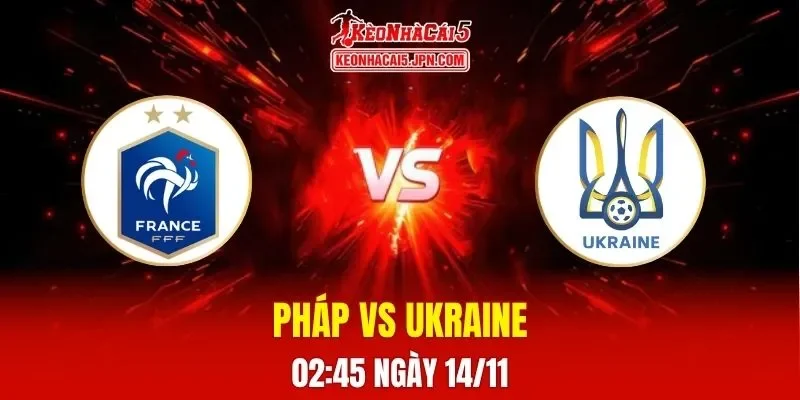 Soi Kèo Tài Xỉu, Phạt Góc Trận Pháp Vs Ukraine, 02h45 Ngày 14/11