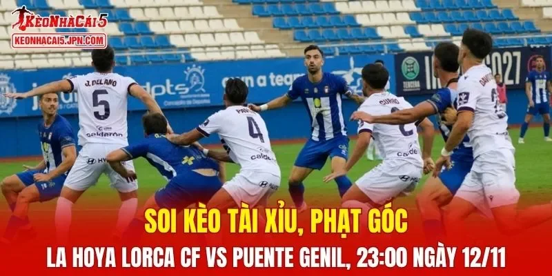 Trận đấu giữa Lorca Deportiva và Puente Genil đang hứa hẹn sẽ căng thẳng