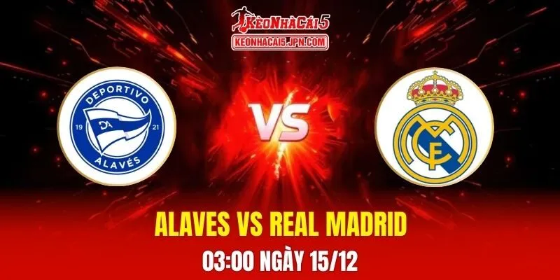 Soi Kèo Tài Xỉu, Phạt Góc Trận Alaves Vs Real Madrid, 03h00 Ngày 15/12