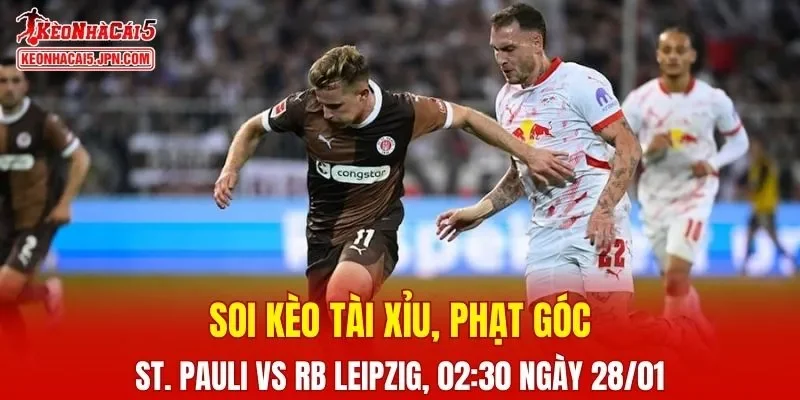 Cuộc đối đầu St. Pauli vs RB Leipzig đang nhận được sự quan tâm lớn 