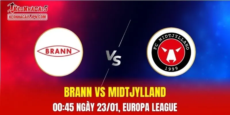 Nhận Định, Soi Kèo Bóng Đá Brann vs Midtjylland 00:45 Ngày 23/01: Đội Khách Vượt Trội