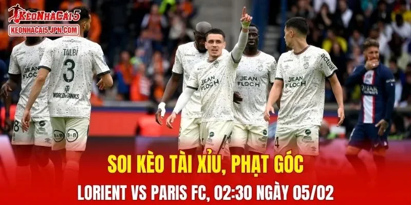 Cuộc đối đầu giữa Lorient và Paris FC hứa hẹn những điều bất ngờ