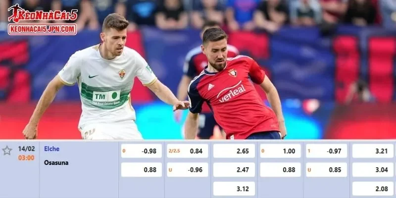 Phân tích tỷ lệ kèo chi tiết nhất cho trận đấu giữa Elche vs Osasuna