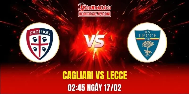 Soi Kèo Tài Xỉu, Phạt Góc Trận Cagliari Vs Lecce, 02:45 Ngày 17/02