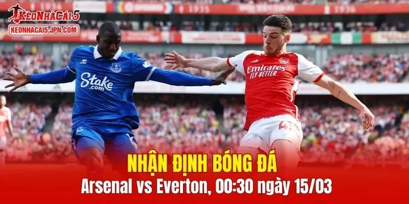 Cuộc đối đầu Arsenal vs Everton đầy hứa hẹn những tình huống thú vị